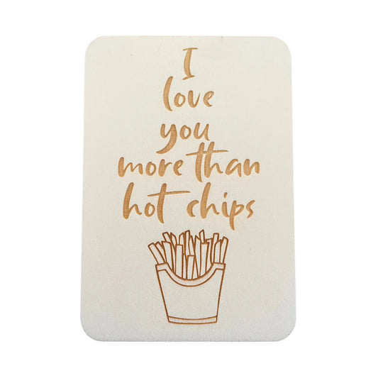 I Love You More Than Hot Chips