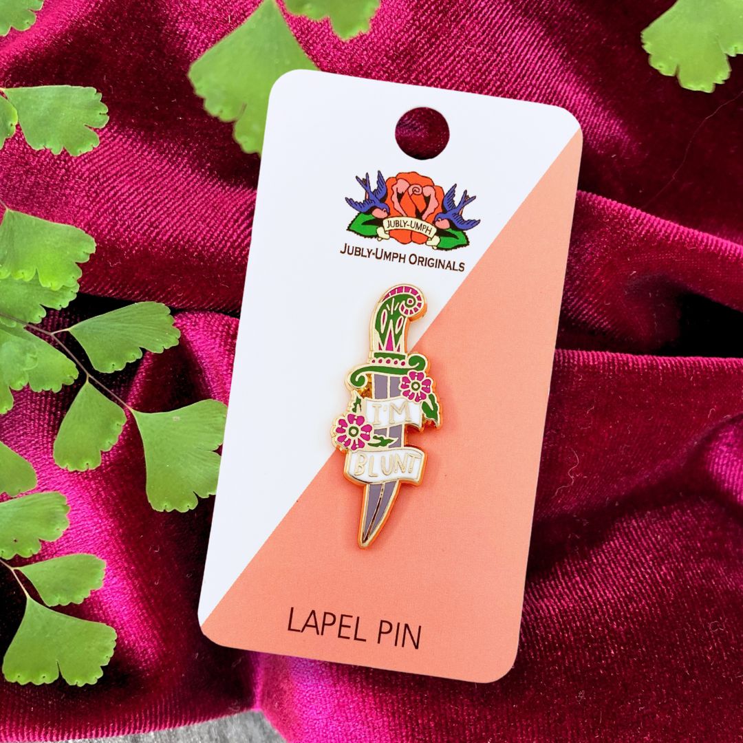 I'm Blunt Lapel Pin