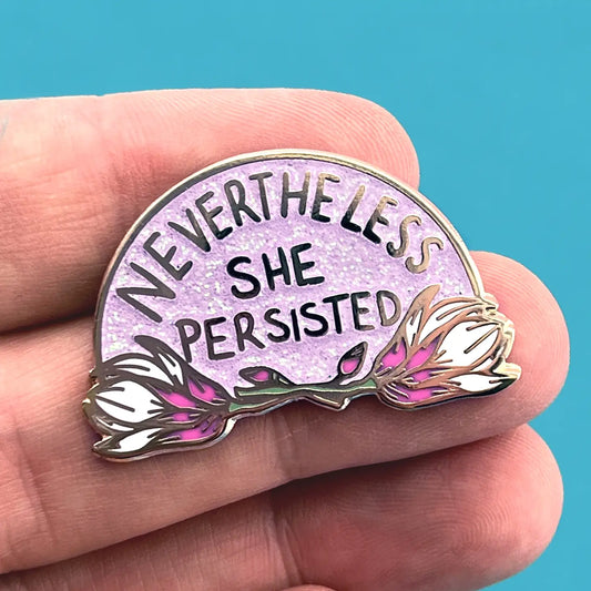 Nevertheless She Persisted Lapel Pin