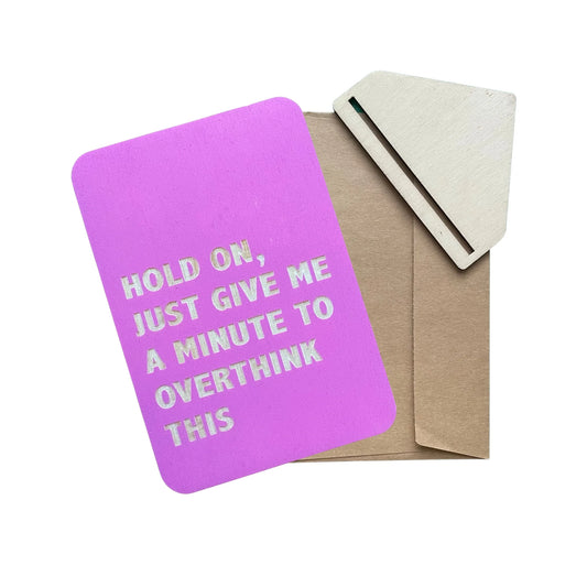 Hold On, Just Give Me A Minute To Overthink This