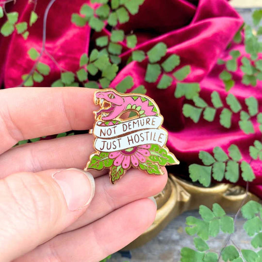 Not Demure Just Hostile Lapel Pin
