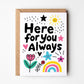 Here For You Always