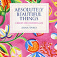 Absolutely Beautiful Things