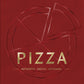 Pizza: Authentic, Rustic, Artisinal
