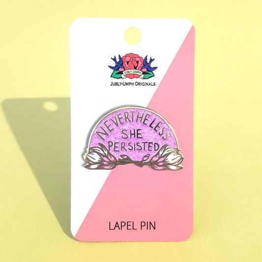 Nevertheless She Persisted Lapel Pin