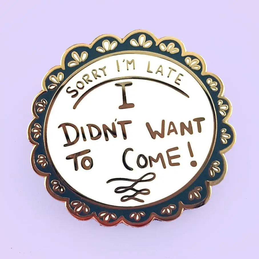 Sorry I'm Late Lapel Pin