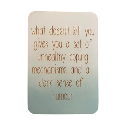 What Doesn't Kill You