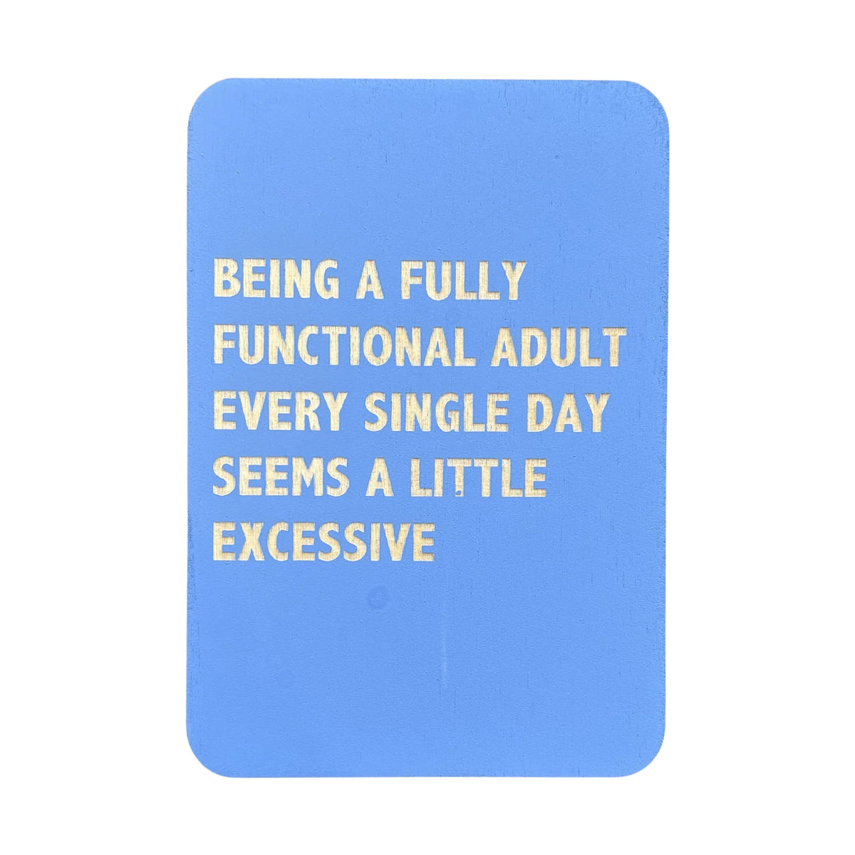 Being a Fully Functioning Adult