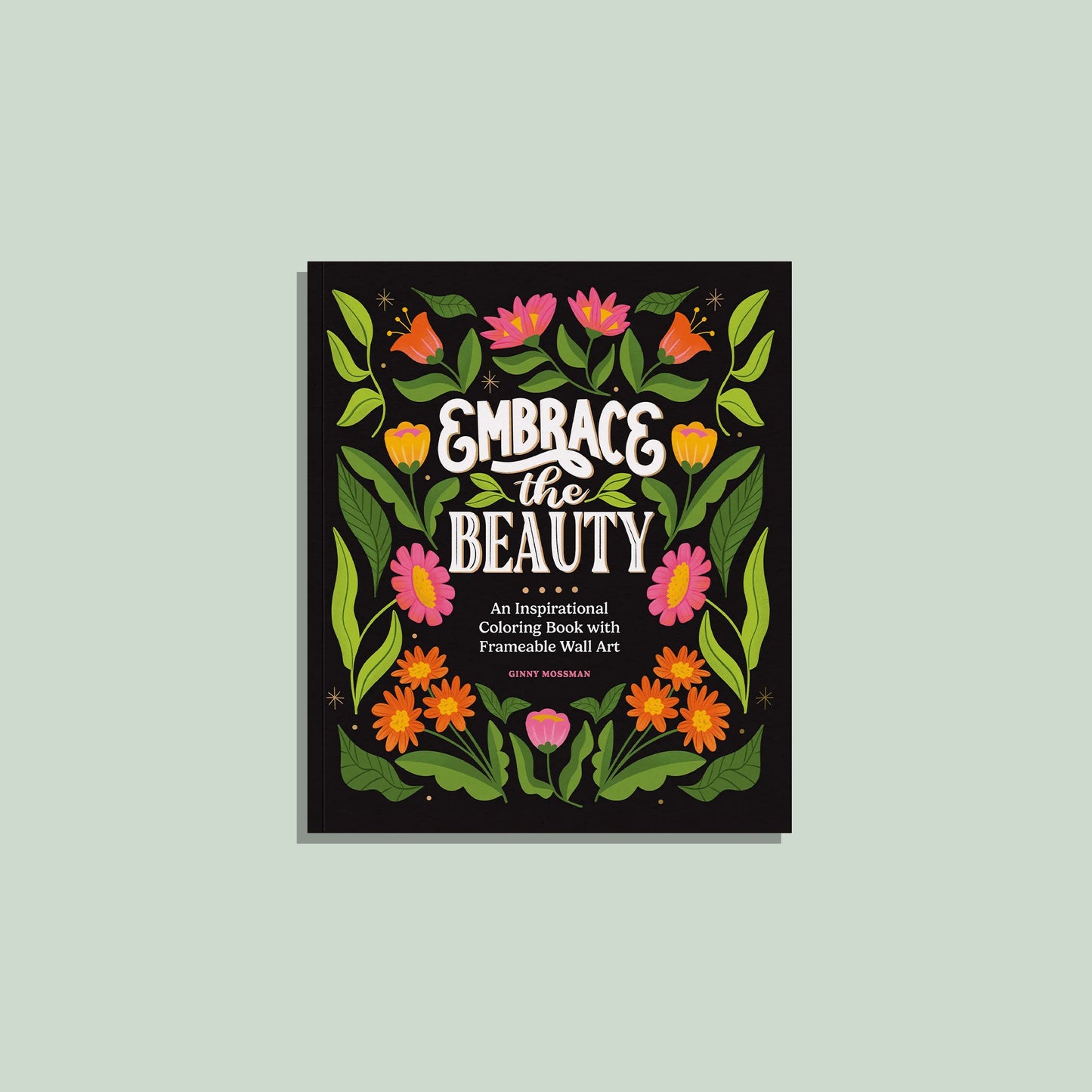 Embrace the Beauty | An Adult Colouring Book