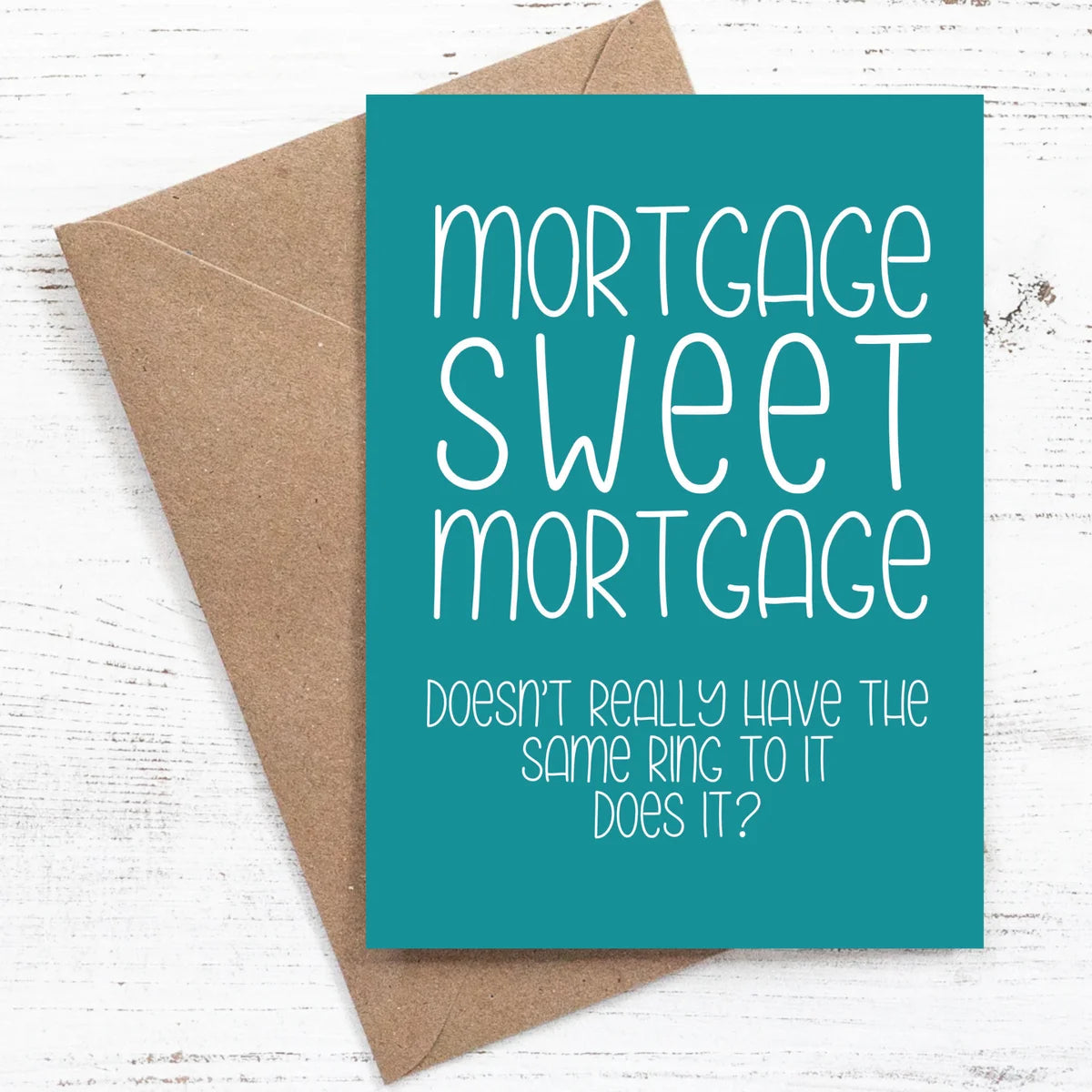 Mortgage sweet mortgage