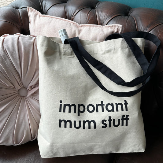 Tote Bag | important mum stuff