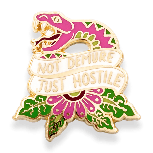 Not Demure Just Hostile Lapel Pin