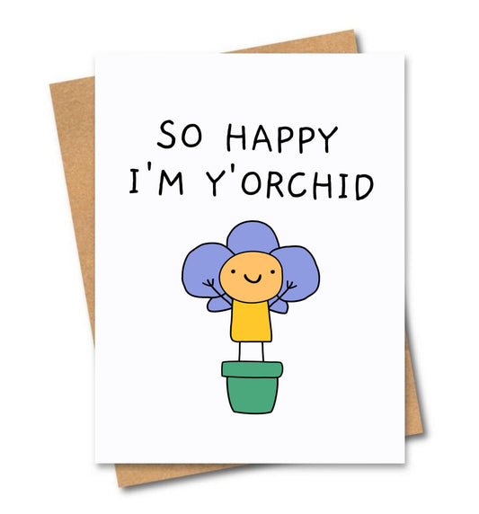 So Happy I'm Y'orchid